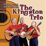 The Kingston Trio - Absolutely the Best
