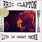 Eric Clapton - Live in Great Smoke - Hammersmith Odeon, London, April 27th, 1977
