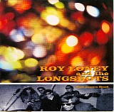 Loney, Roy and the Longshots - Full Grown Head