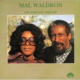 Mal Waldron - The Whirling Dervish