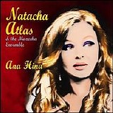 Natacha Atlas & the Mazeeka Ensemble - Ana Hina