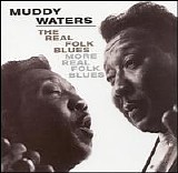 Muddy Waters - The Real Folk Blues More Real Folk Blues