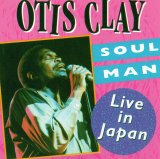 Otis Clay - Soul Man Live in Japan
