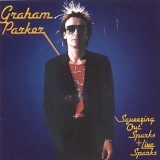 Graham Parker and The Rumour - Squeezing Out Sparks