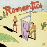 Romantics - What I Like About You (And Other Romantic Hit