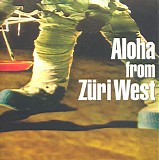 Züri West - Aloha from Züri West