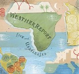 Weather Report - Live & Unreleased (Disc 1)