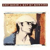 Chet Baker - Out of Nowhere