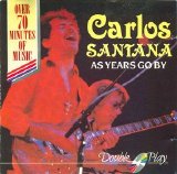 Santana - As Years Go By