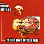 The White Stripes - Fell In Love With A Girl
