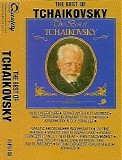 Peter Ilyich Tchaikovsky - The Best Of Tchaikovsky