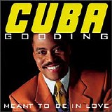 Cuba Gooding - Meant to Be in Love