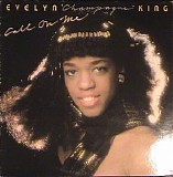 Evelyn ''Champagne'' King - Call on Me