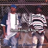 E & J - Smokin Dope