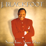 J. Blackfoot - Same Time, Same Place