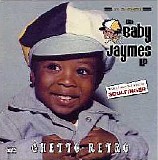 Baby Jaymes - Ghetto Retro