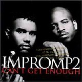 Impromp2 - Can't Get Enough