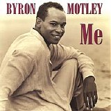 Byron Motley - Me