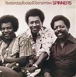 The Spinners - Yesterday Today Tomorrow