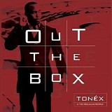 TonÃ©x - Out the Box