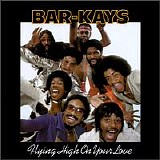 Bar-kays - Flying High On Your Love