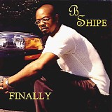 B'Shipe - Finally