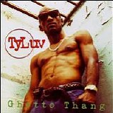TyLuv - Ghetto Thang