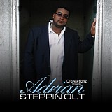 Adrian - Steppin Out