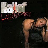 Kalief - Legendary