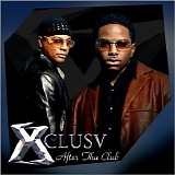 Xclusv - After Tha Club