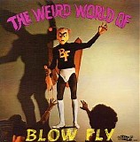 Blowfly - The Weird World Of Blowfly