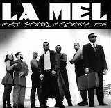 La Mel - Get Your Groove on
