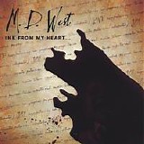 M.D. West - Ink From My Heart...