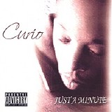 Curio - Just A Minute
