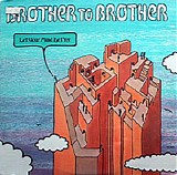 Brother to Brother - Let Your Mind Be Free