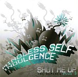 Mindless Self Indulgence - Shut Me Up: The Remixes + 3