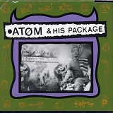 Atom and His Package - Atom and His Package