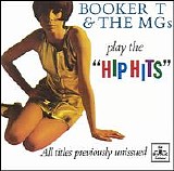 Booker T. & The MG's - Play The Hip Hits