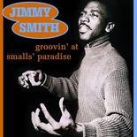 Jimmy Smith - Groovin' At Small's Paradise