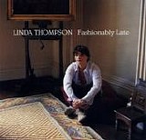 Thompson, Linda - Fashionably Late