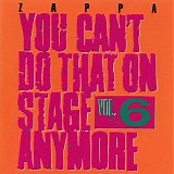 Frank Zappa - You Can't Do That On Stage Anymore Vol. 6