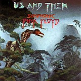 London Philharmonic Orchestra, The - Us and Them - The Symphonic Music of Pink Floyd