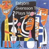 EsbjÃ¶rn Svensson Trio - Plays Monk