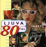 Various artists - Ljuva 80-tal volym 1