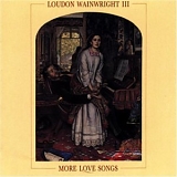 Wainwright III, Loudon - More Love Songs