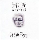 Glenn Frey - Strange Weather