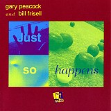 Gary Peacock & Bill Frisell - Just So Happens