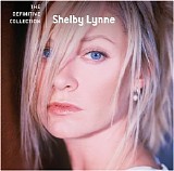 Shelby Lynne - The Definitive Collection