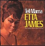 Etta James - Tell Mama [The Complete Muscle Shoals Sessions]