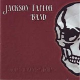 Jackson Taylor Band - Goin' Down Swingin'